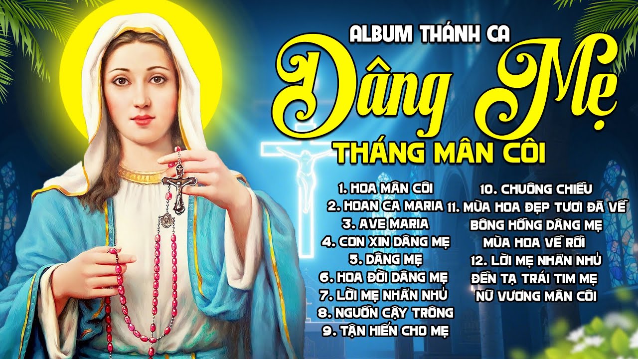 Tuyệt Đỉnh Thánh Ca Công Giáo HOA MÂN CÔI | Nhạc Thánh Ca Tháng Mân Côi Dâng Mẹ Maria Hay Nhất 2025