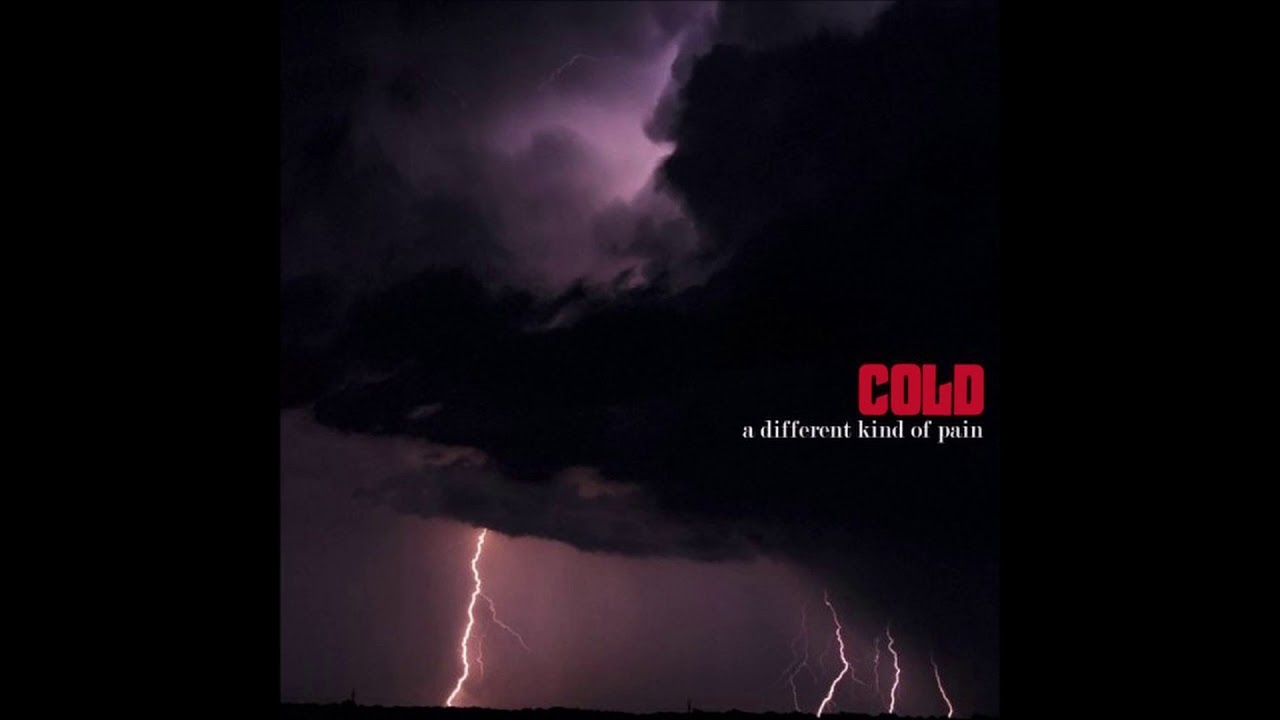Cold - A Different Kind Of Pain (Radio Edit)