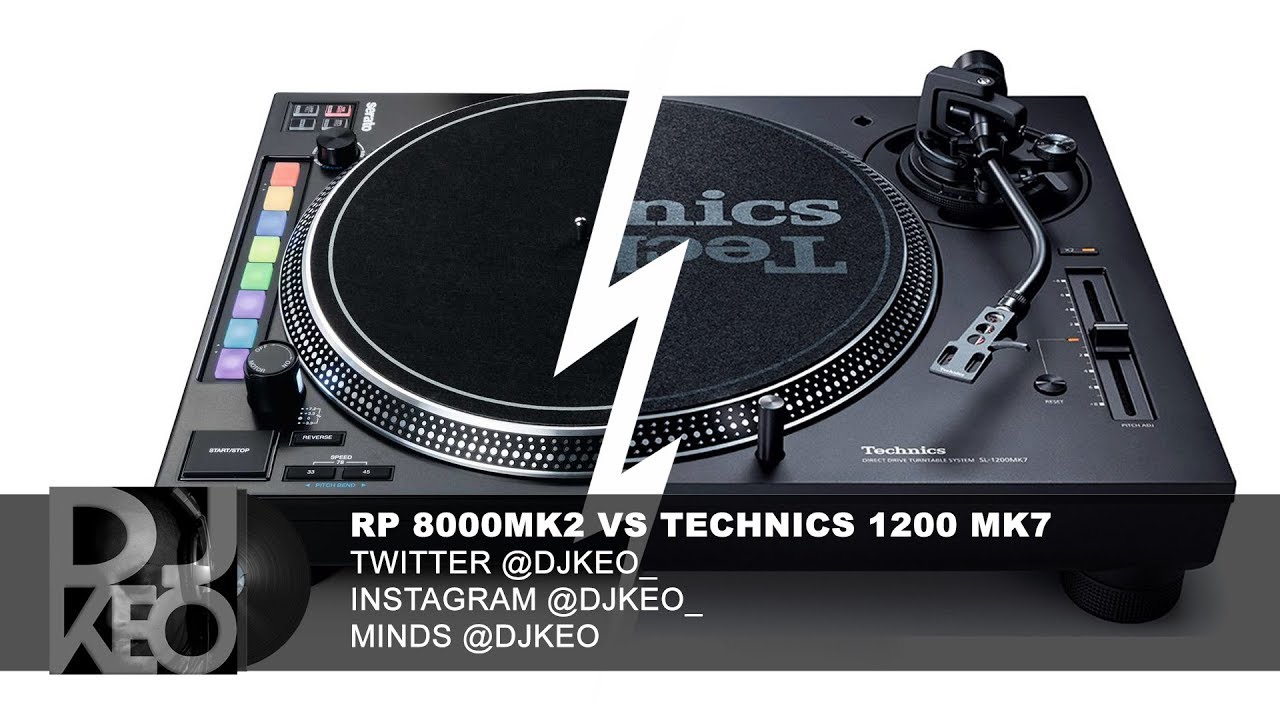 Reloop RP 8000 mk2 vs Technics 1200s Mk7... but not really