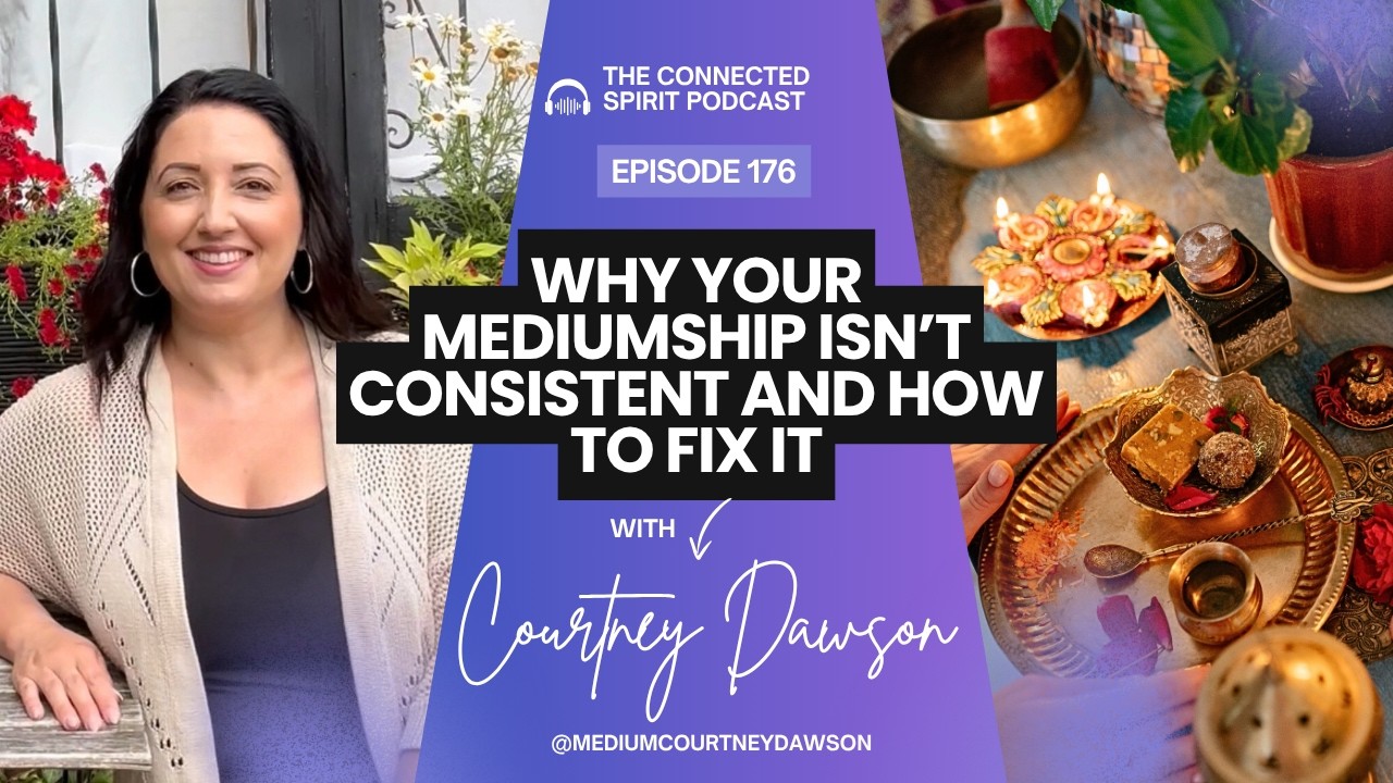 Why Your Mediumship Isn&rsquo;t Consistent And How to Fix It
