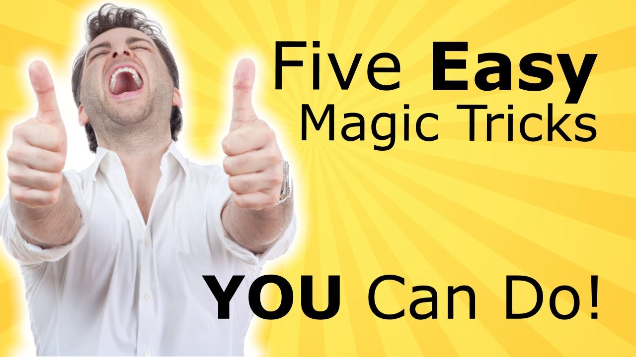 5 Easy Magic Tricks You Can Do - Learn These Easy Magic Tricks 