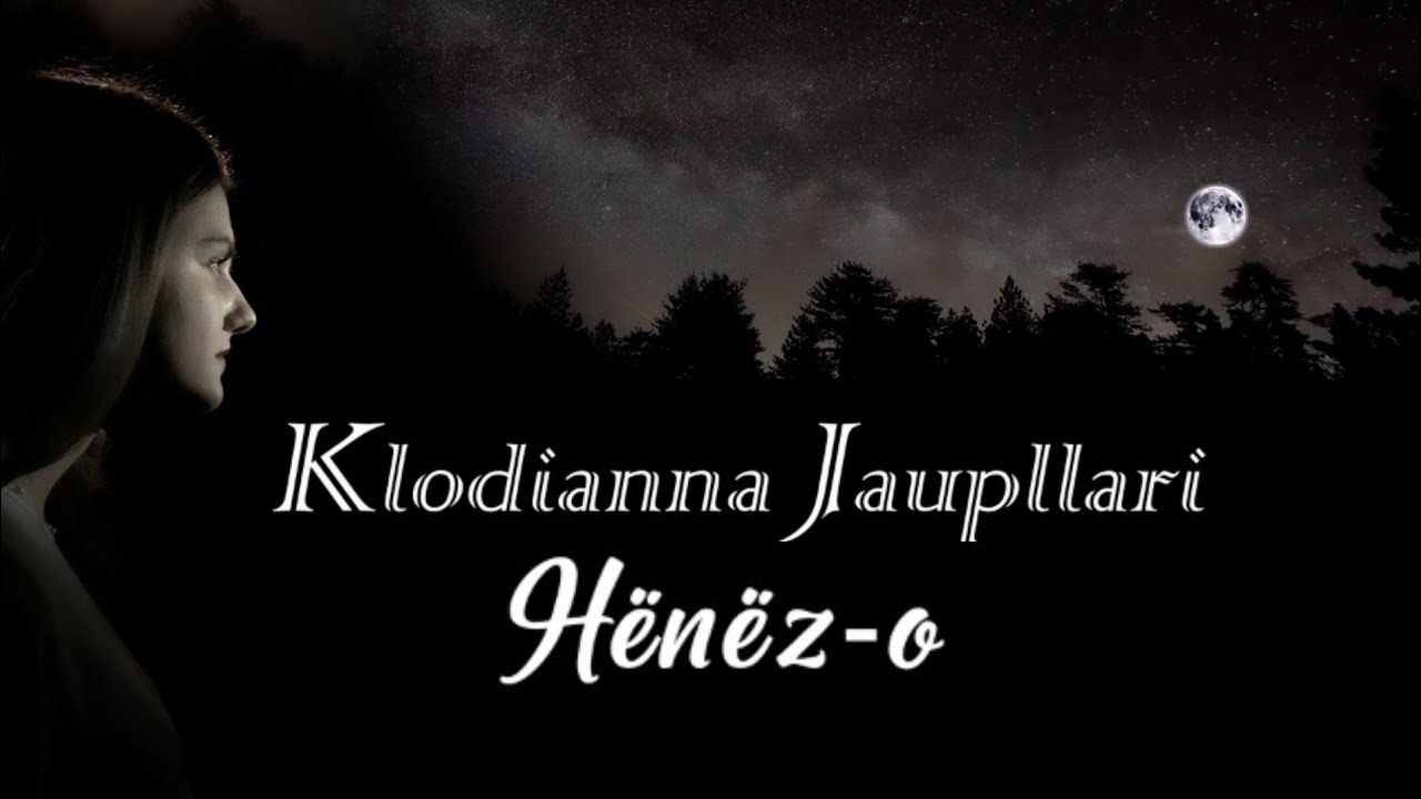 Klodianna Jaupllari - H&euml;n&euml;z-o
