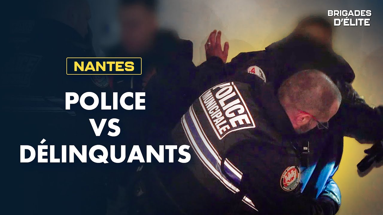 Vols, Agressions, Cambriolages : La police de Nantes face à la délinquance | Brigades d'élite