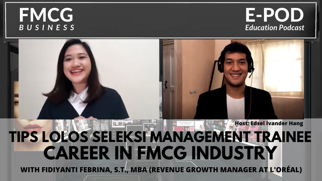 Tips Masuk Management Trainee di FMCG Industry, KONKRET!