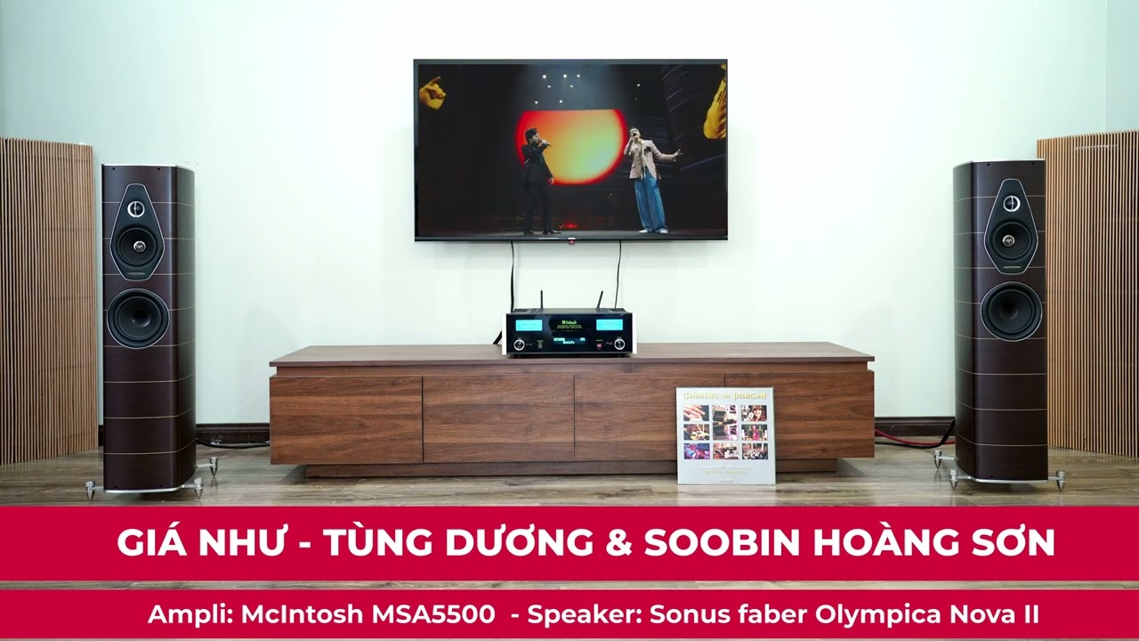 Test track: GIÁ NHƯ - TÙNG DƯƠNG & SOOBIN HOÀNG SƠN | McIntosh MSA5500 - Sonusfaber Olympica Nova II