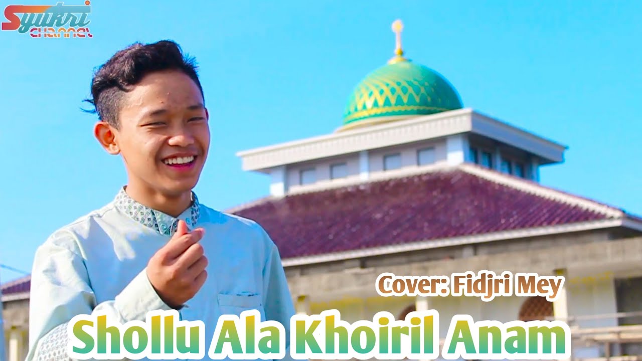 Sollu 'Ala Khoiril Anam | Cover Fidjry Mei