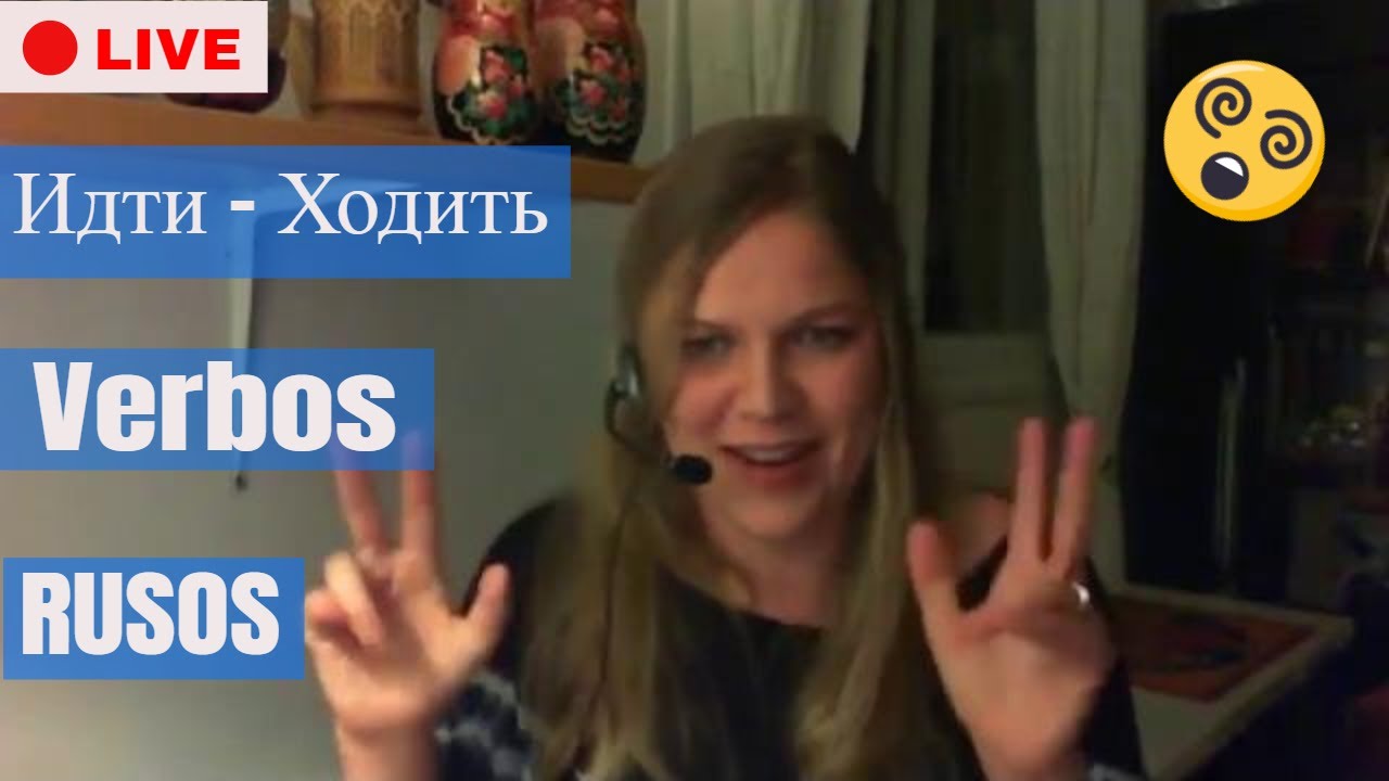 🔴️ Verbos de movimiento rusos идти - ходить Clase de ruso en vivo online