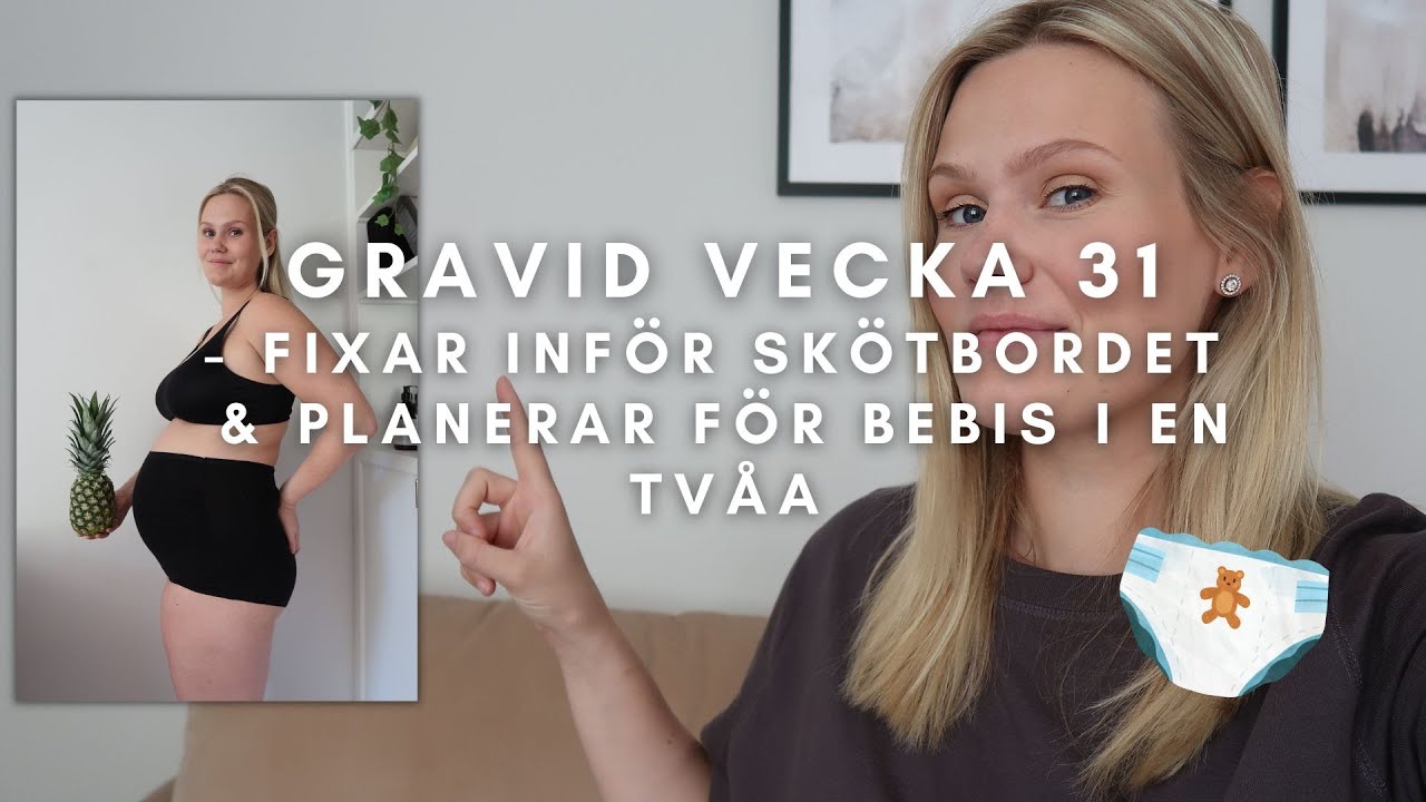 Fixar inför skötbordet & planerar för bebis i en tvåa - Gravid vecka 31