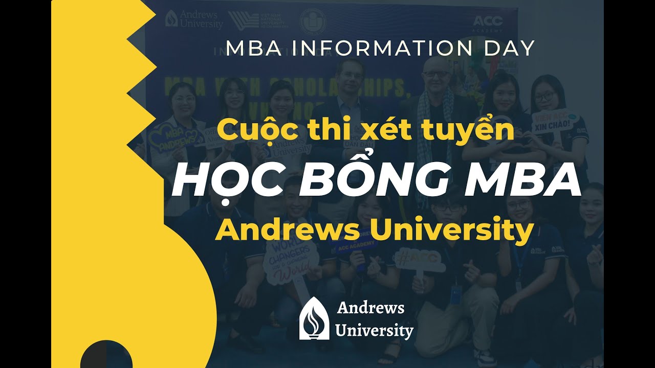 Recap Event MBA INFORMATION DAY - Cuộc thi x&eacute;t tuyển học bổng MBA Andrews University