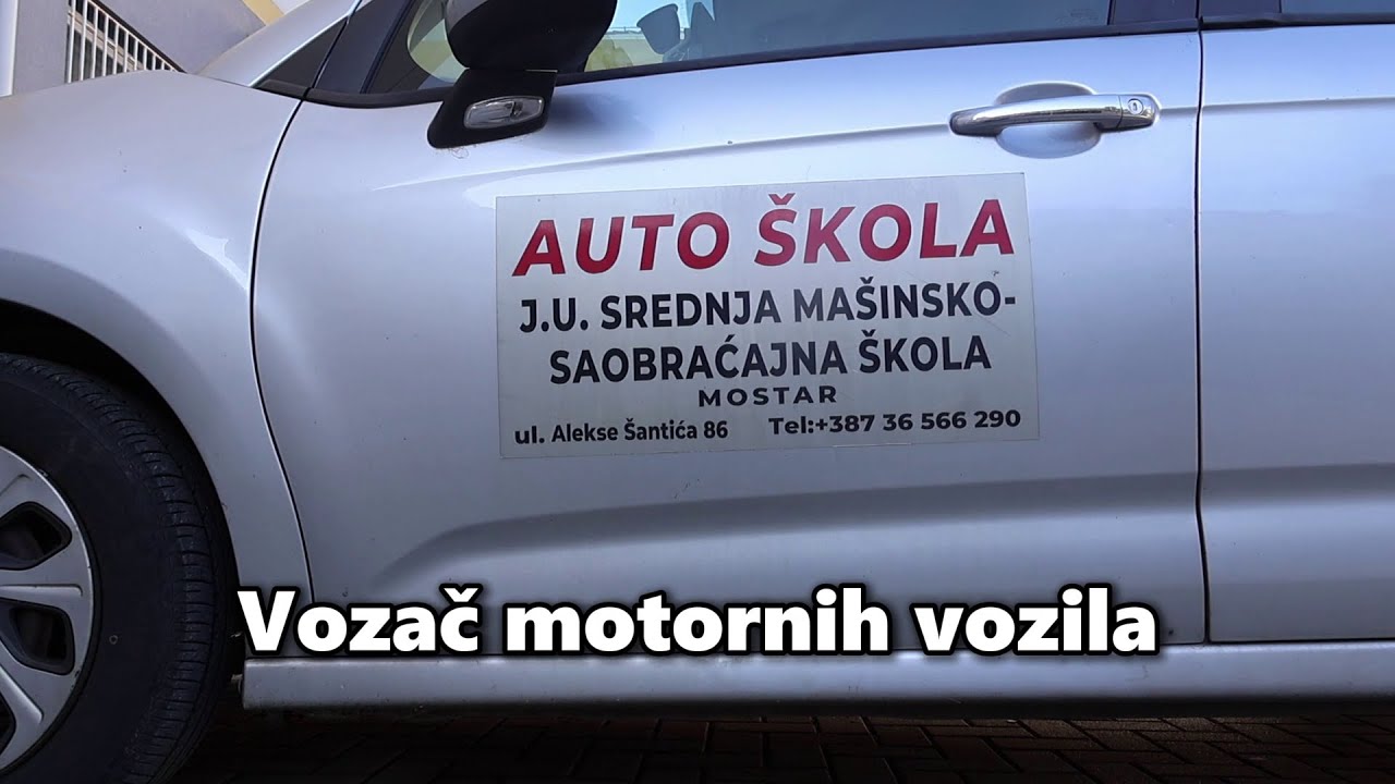 Vozač motornih vozila - JU Srednja mašinsko - saobraćajna škola Mostar