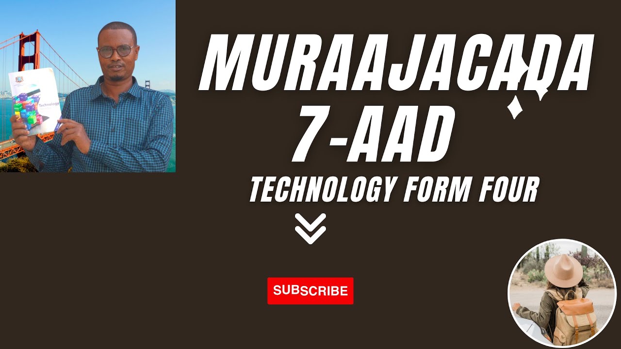 Technology Form Four muraajacadii 7-aad