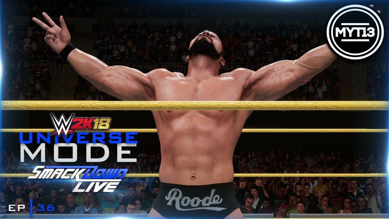 WWE 2K18 - Universe Mode - SmackDown - Ep 36 - Until The End