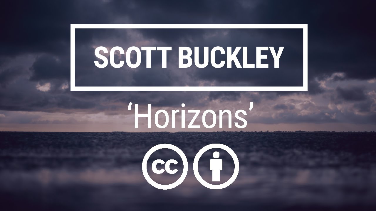 'Horizons' [Cinematic Modern Classical CC-BY] - Scott Buckley