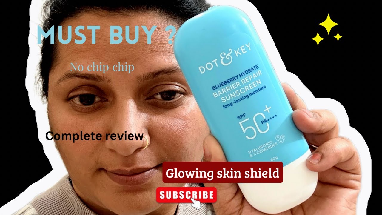 Dot and Key Blueberry Sunscreen Review ||Best Sunscreen for Glowing Skin #review #youtubevideo #yt