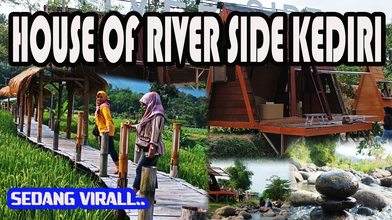 HOUSE OF RIVERSIDE POHSARANG KEDIRI 2023