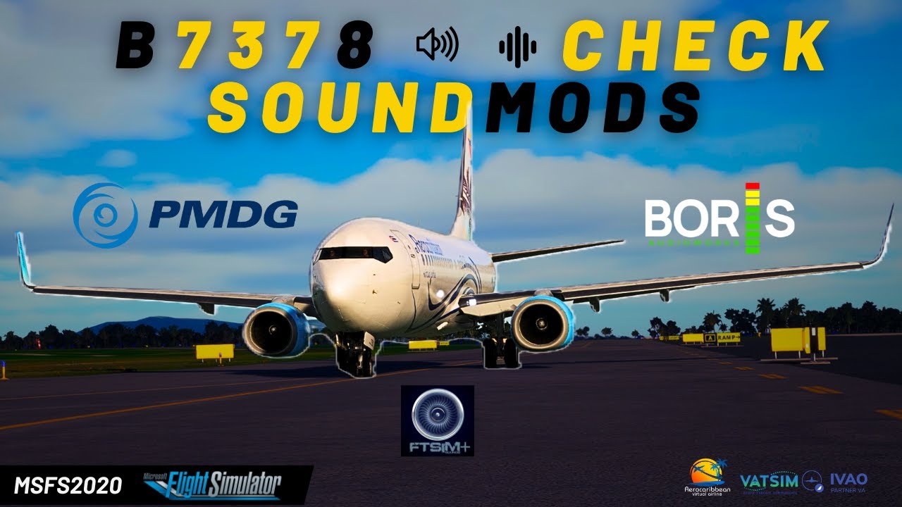 Exploring PMDG 737-800 Sound Mods | FTSIM+ & Boris AudioWorks | MSFS 2020