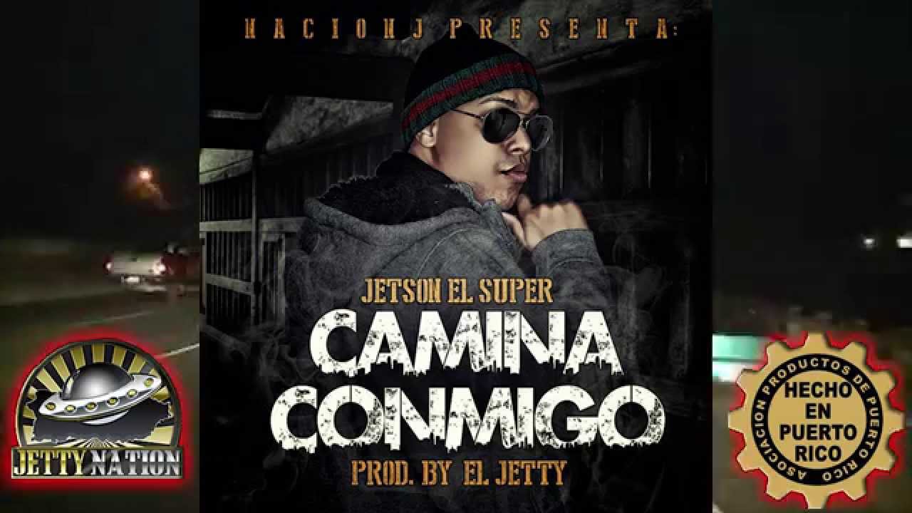 Jetson El Super - Camina Conmigo [Tenga Fe y Escriba]