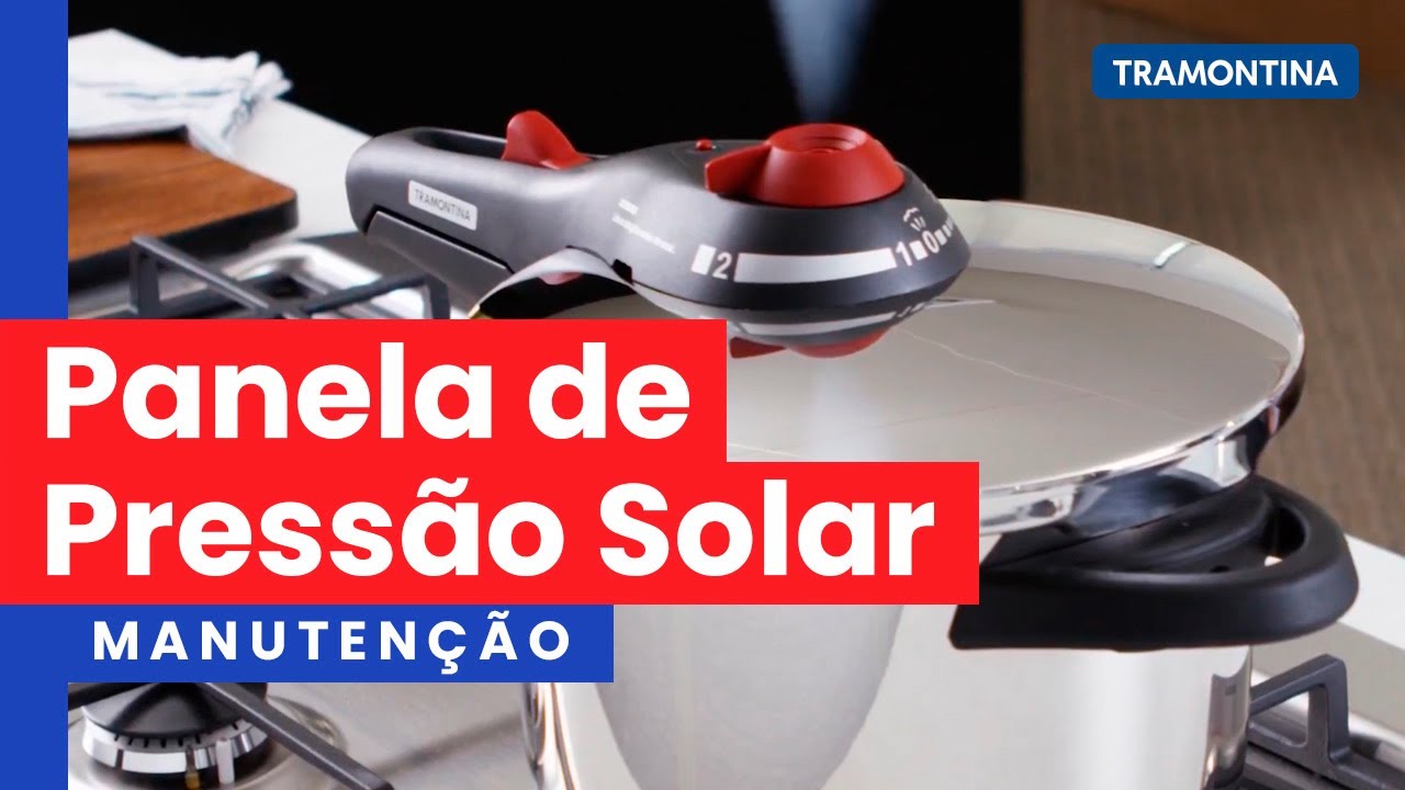 Como fazer a manutenção da Panela de Pressão Solar? | Tramontina