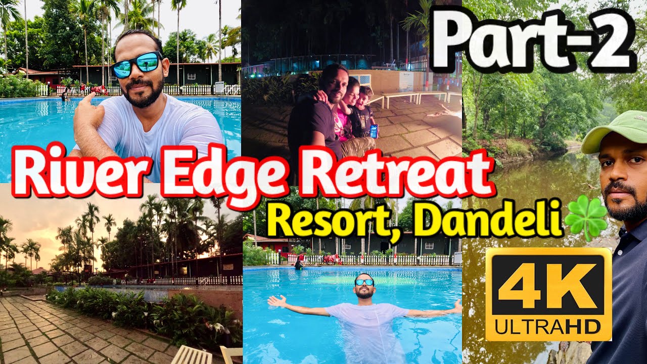 *Dandeli’s Best Budget Resort*River Edge Retreat*#dandeli Part-2 with Full Details @travelfreakgj