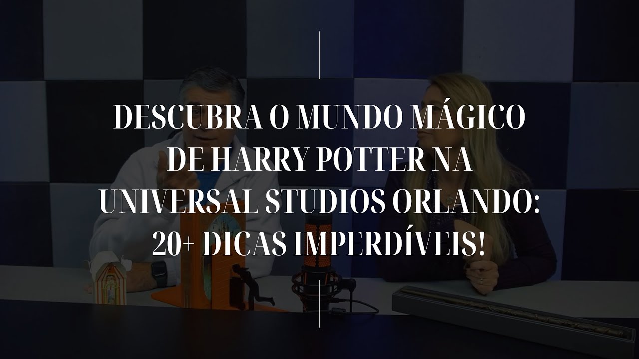 Descubra o Mundo Mágico de Harry Potter na Universal Studios Orlando: 20+ Dicas Imperdíveis!