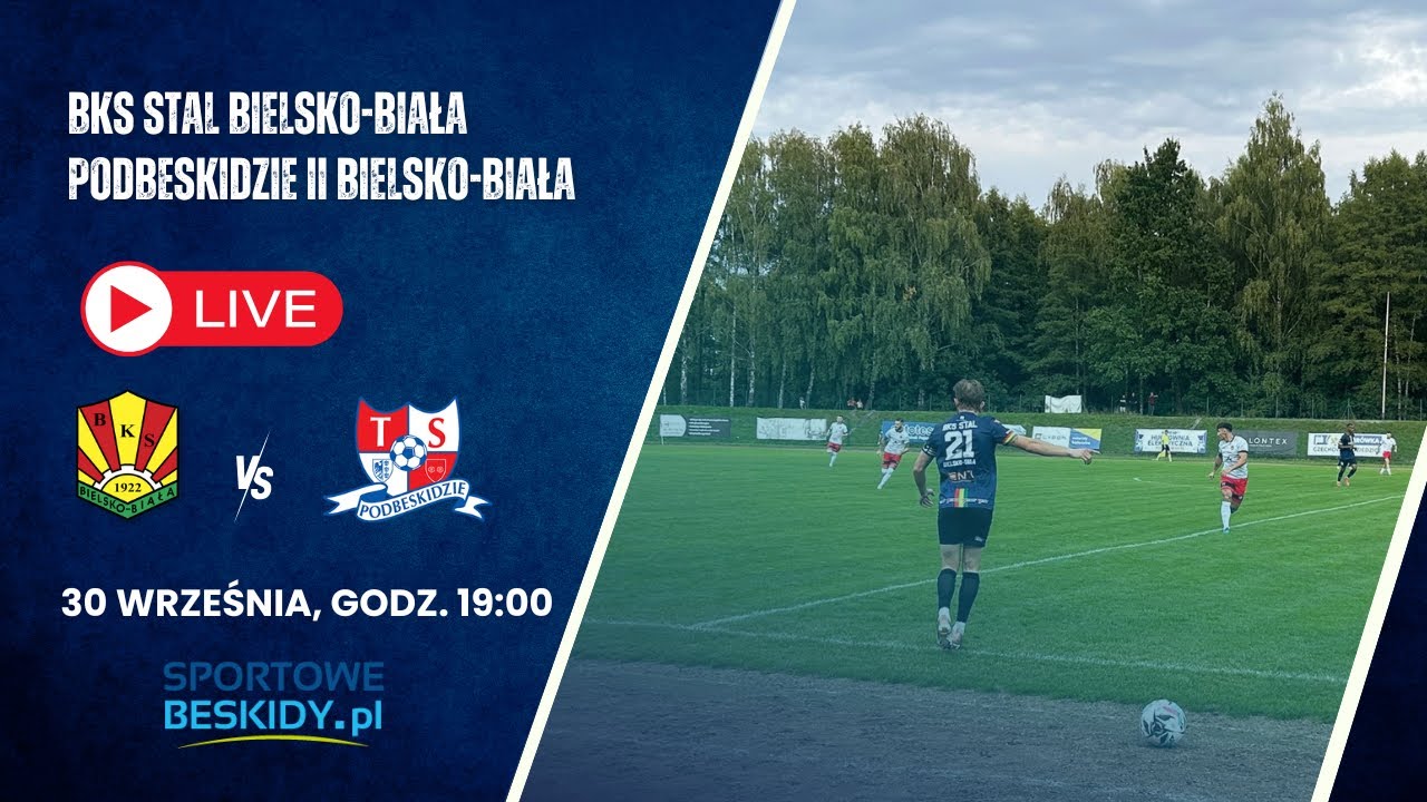 LIVE: BKS STAL BIELSKO-BIAŁA - PODBESKIDZIE II BIELSKO-BIAŁA