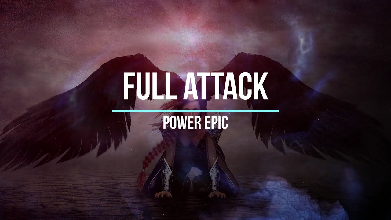 FULL ATTACK - EPIC POWER MUSIC