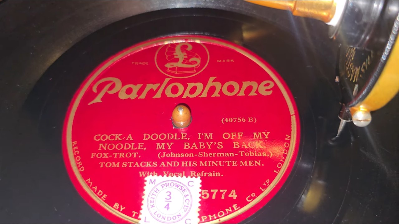 Cock A Doodle, I'm Off My Noodle, My Baby's Back ~ Tom Stacks & His Minute Men ~ Parlophone 78rpm