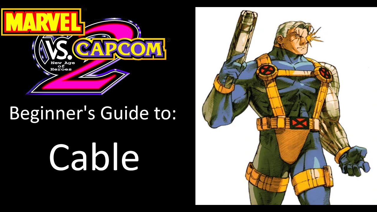 MvC2 Beginner's Guides: Cable