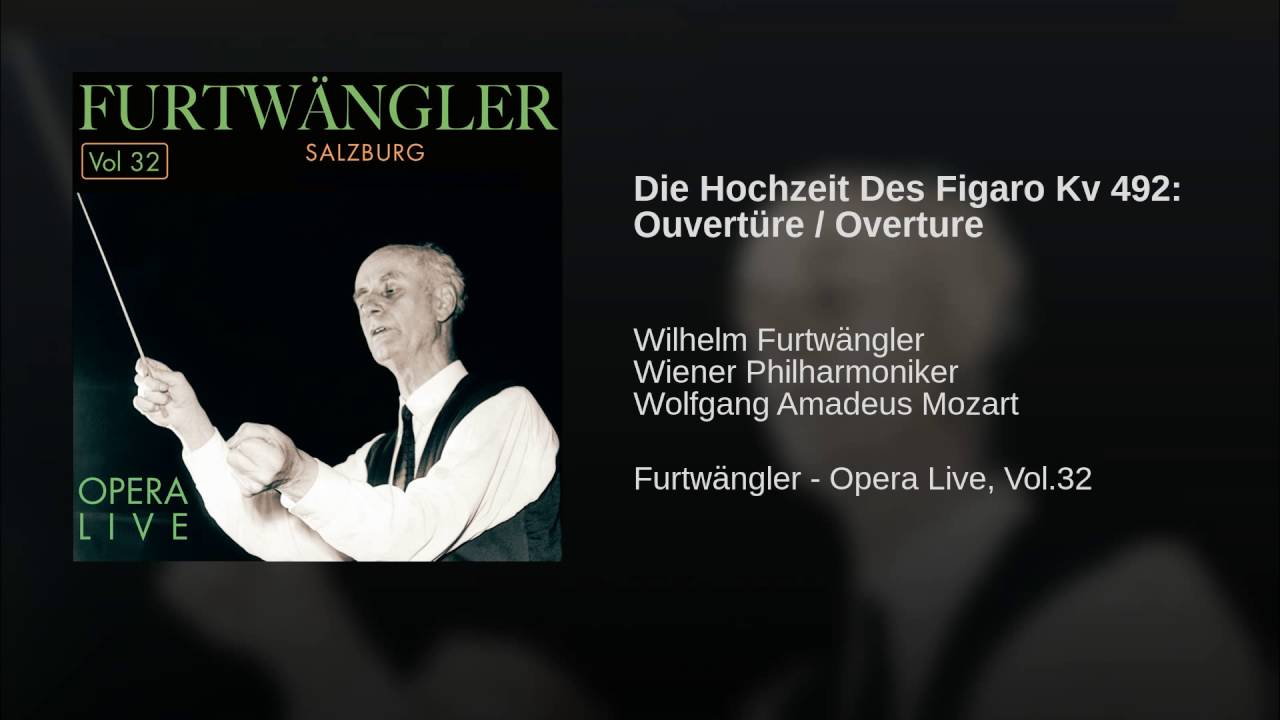 Die Hochzeit Des Figaro Kv 492: Ouvert&uuml;re / Overture