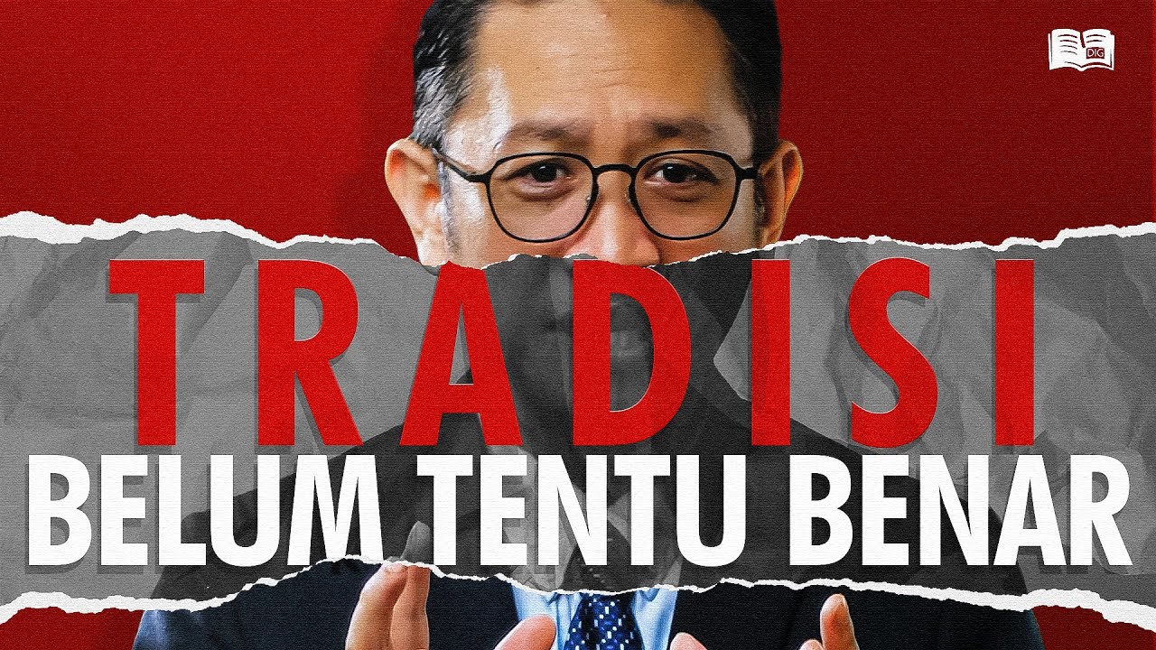 Apa Yang Terjadi Jika Kita MENGUTAMAKAN Tradisi Daripada Alkitab?