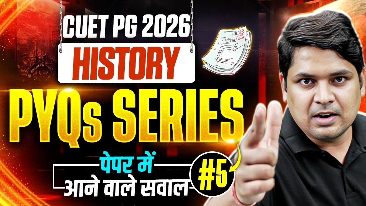 CUET PG History | CUET PG History  PYQ Series: PYQs of 2023 | CUET PG History Preparation 2026