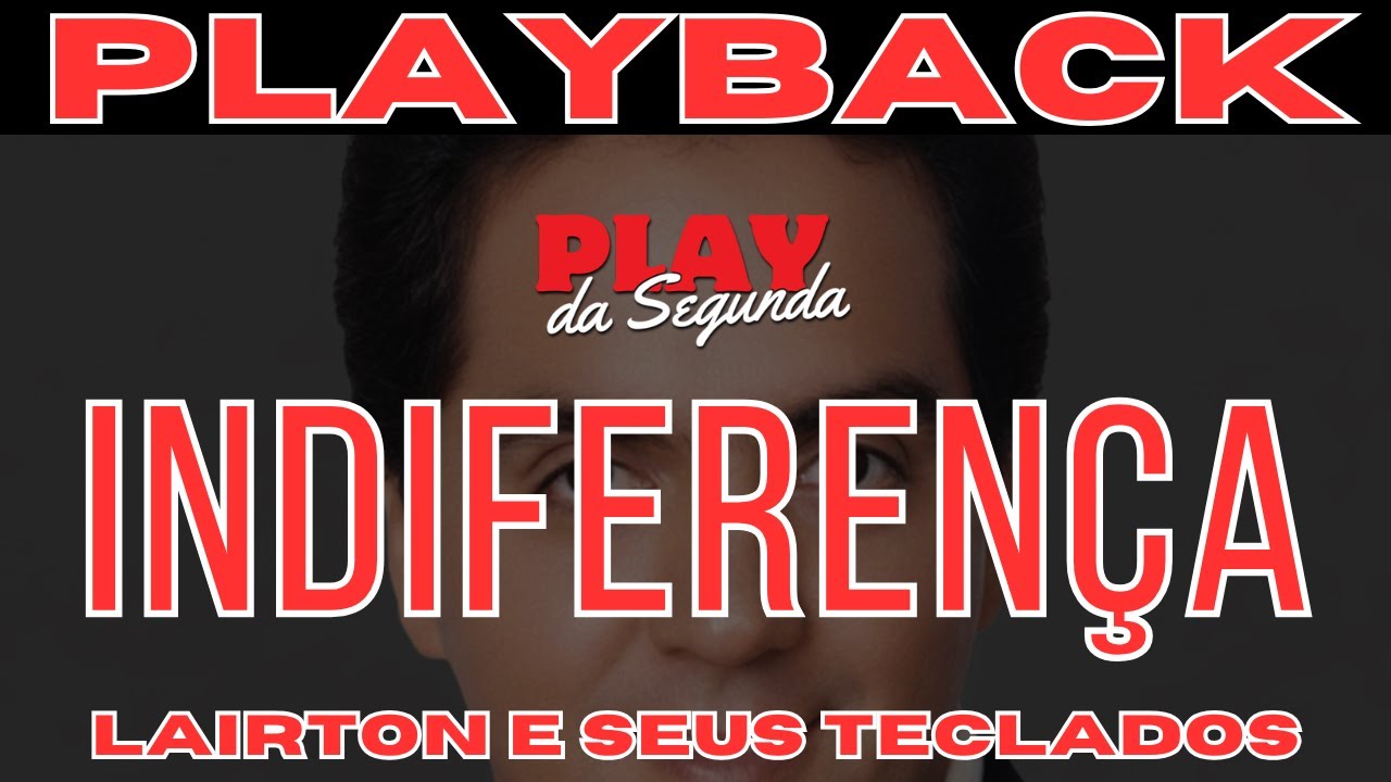 Indiferença - Lairton e Seus Teclados (Playback Com Letra) 2000