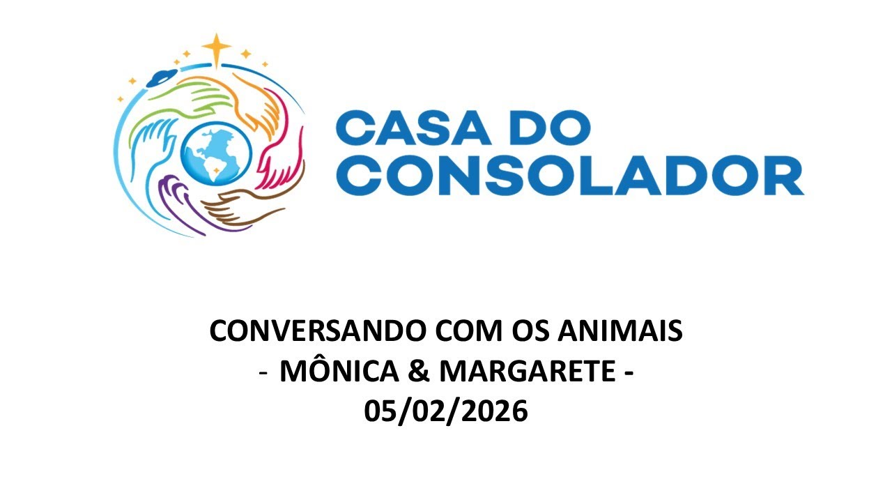 CONVERSANDO COM OS ANIMAIS MÔNICA & MARGARETE -  05/02/2026