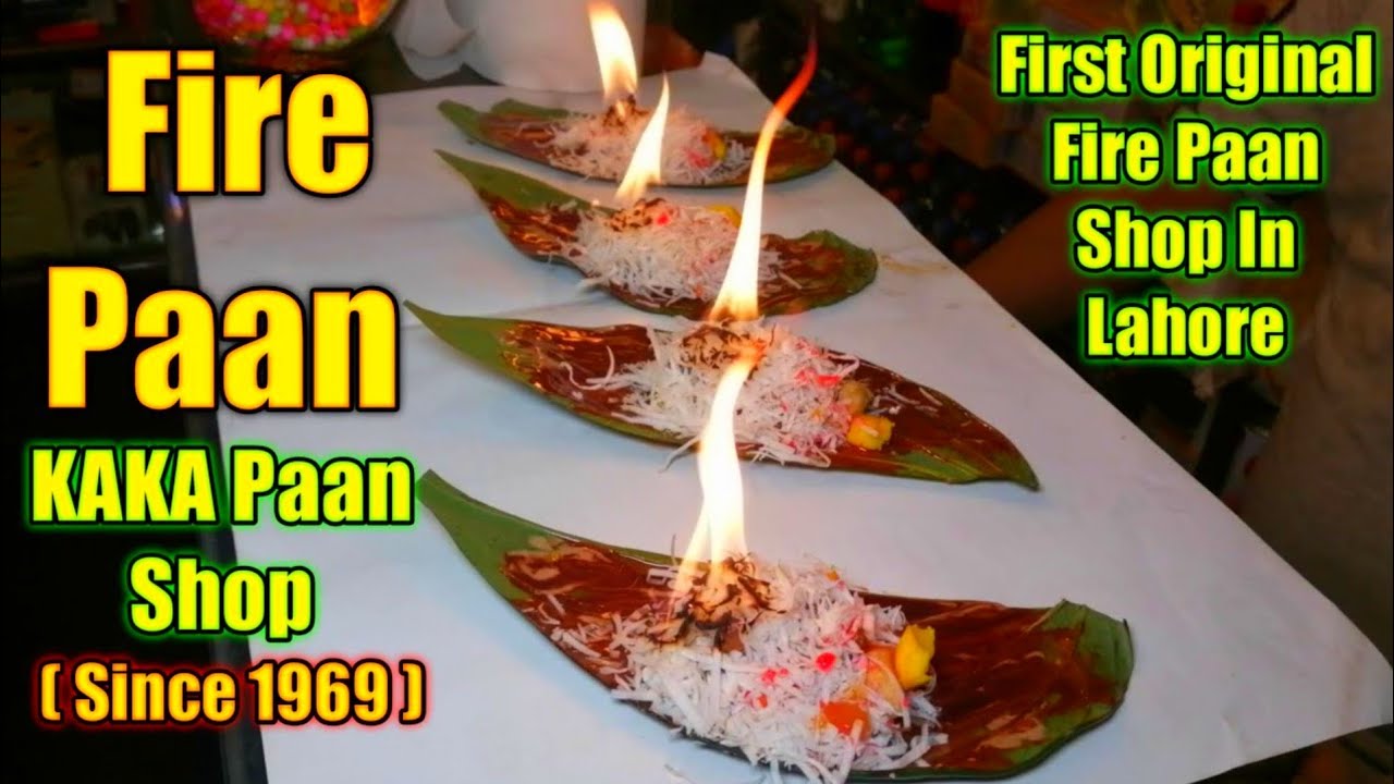 FIRE PAAN | FIRST FIRE PAAN SHOP IN LAHORE | PAAN | Flaming Paan | FOODY BHAI