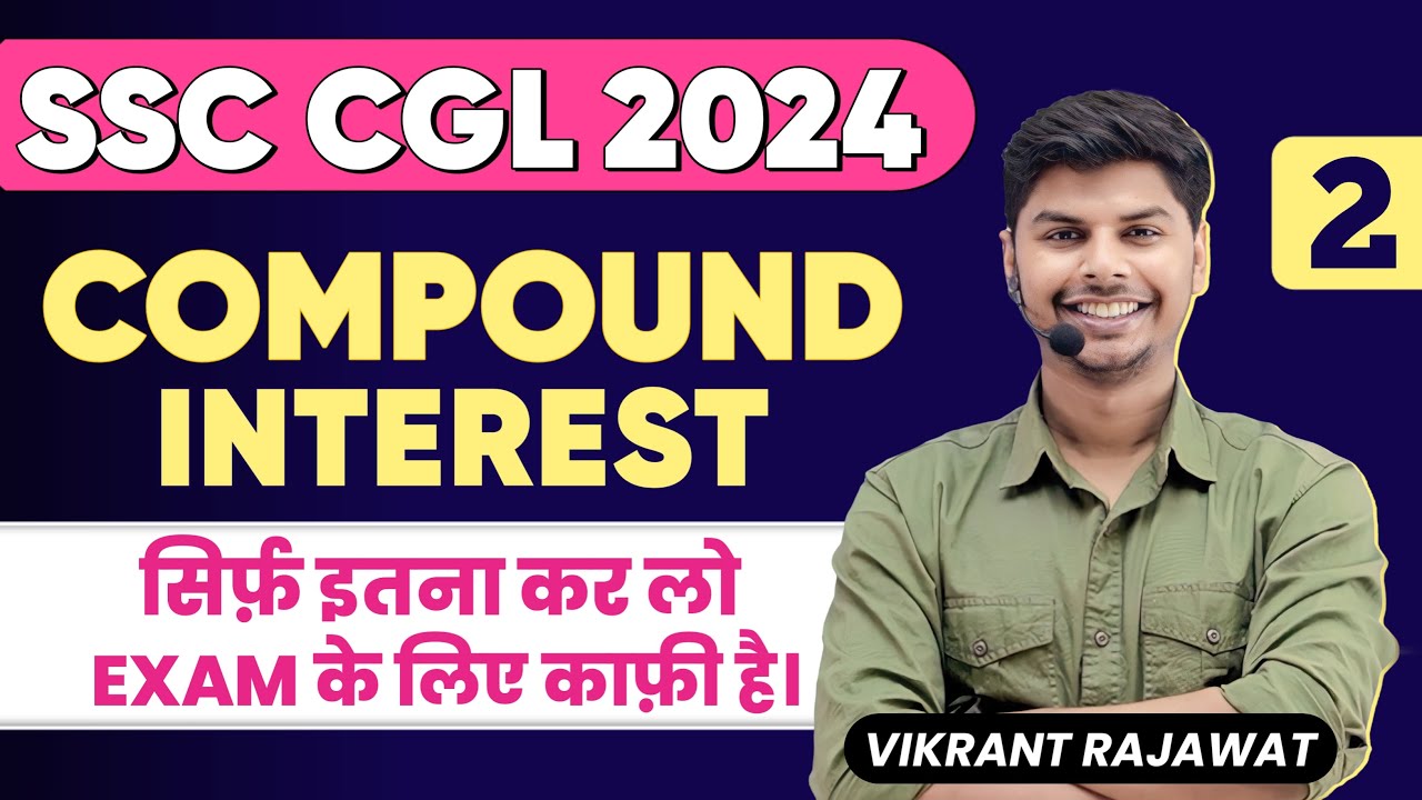 Compound Interest Class-2 | Day 54/75 | SSC CGL 2024 Special Batch by Vikrant Rajawat
