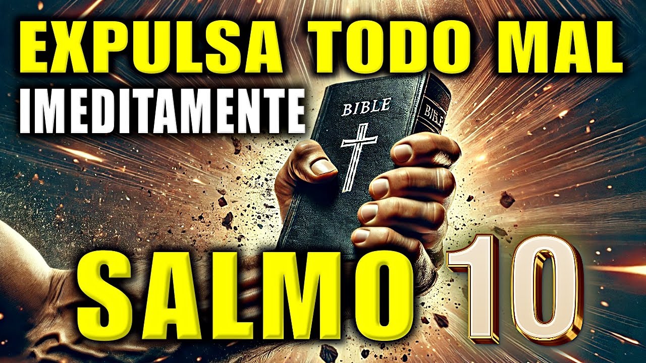SALMO 10: PARA DESTRUIR TODO O MAL, INIMIGOS, FOFOQUEIROS, INVEJOSOS, BRUXARIAS E PRAGAS.🙏