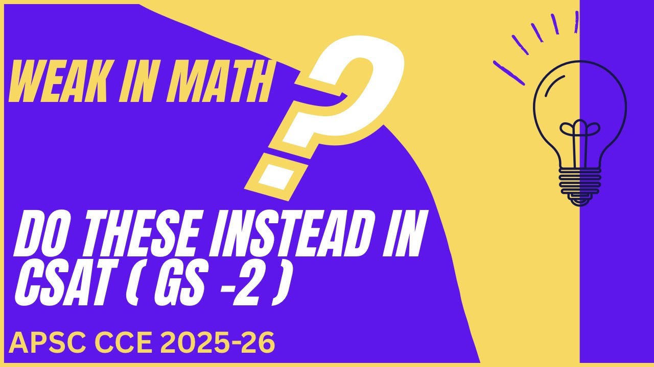 APSC CSAT ( GS - II ), decision making, analytical ability.
