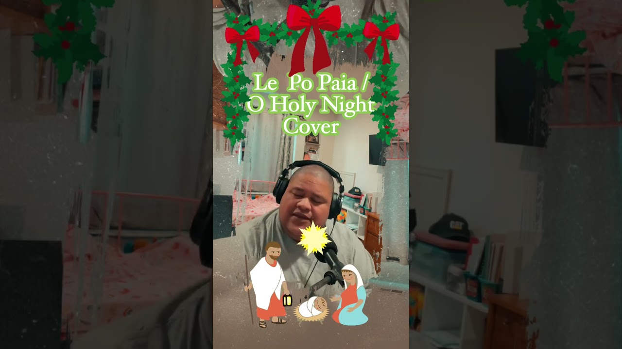 Le Po Paia / O Holy Night Cover
