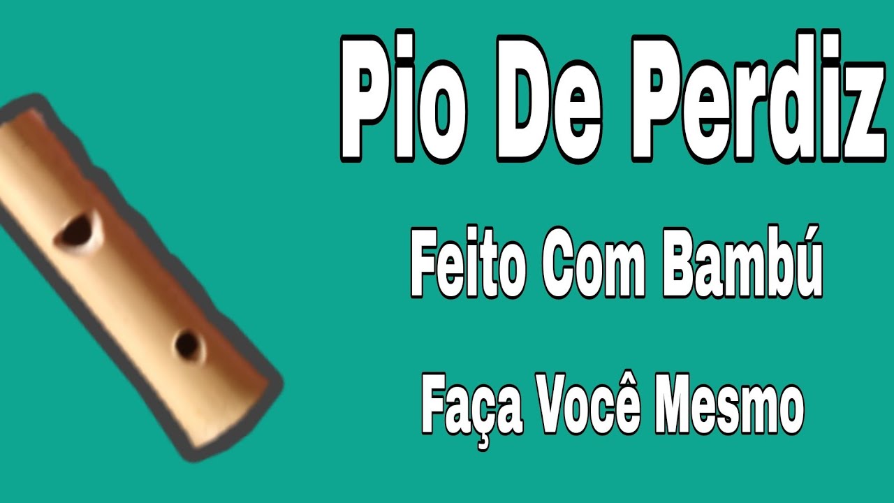 #perdeiz #perdigao #passo #a #passo Como Fazer Pio Chama Arremedo De Perdiz Com Bambú