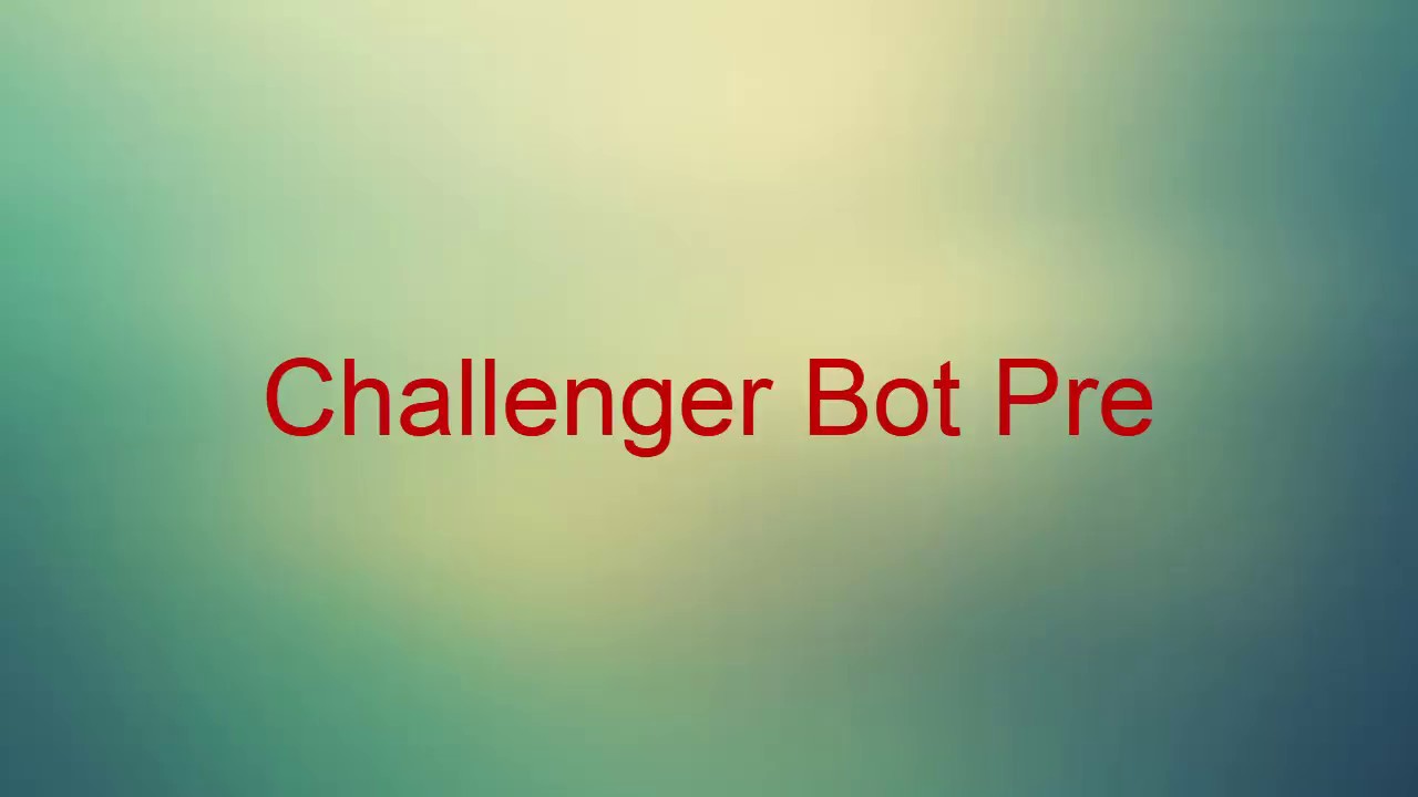 Challenger Bot Pre