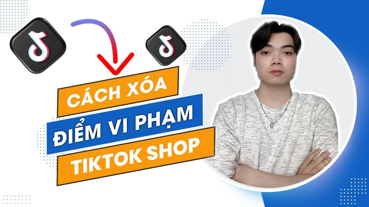 Bí quyết kiểm tra & giảm điểm vi phạm TikTok Shop | Harry Nguyen