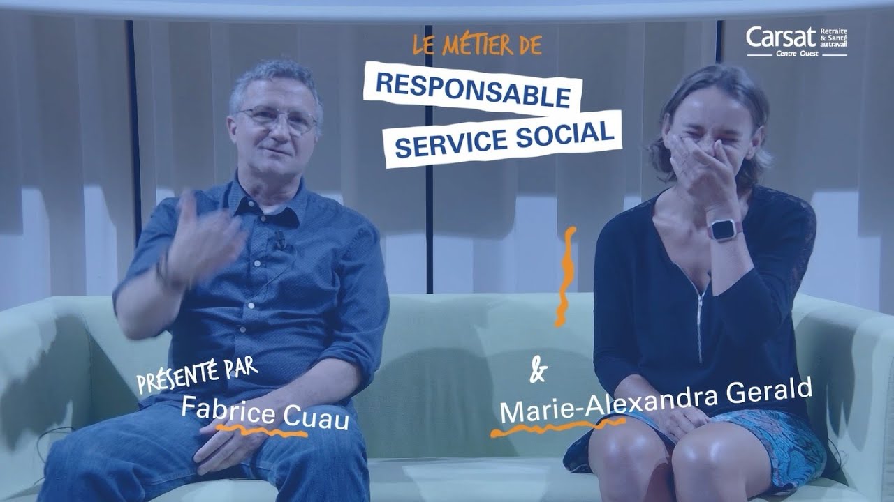 Le métier de Responsable Service Social à la Carsat
