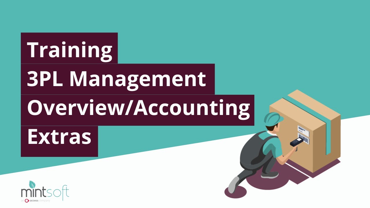 3PL Management - Overview/Accounting Extras - Access Mintsoft