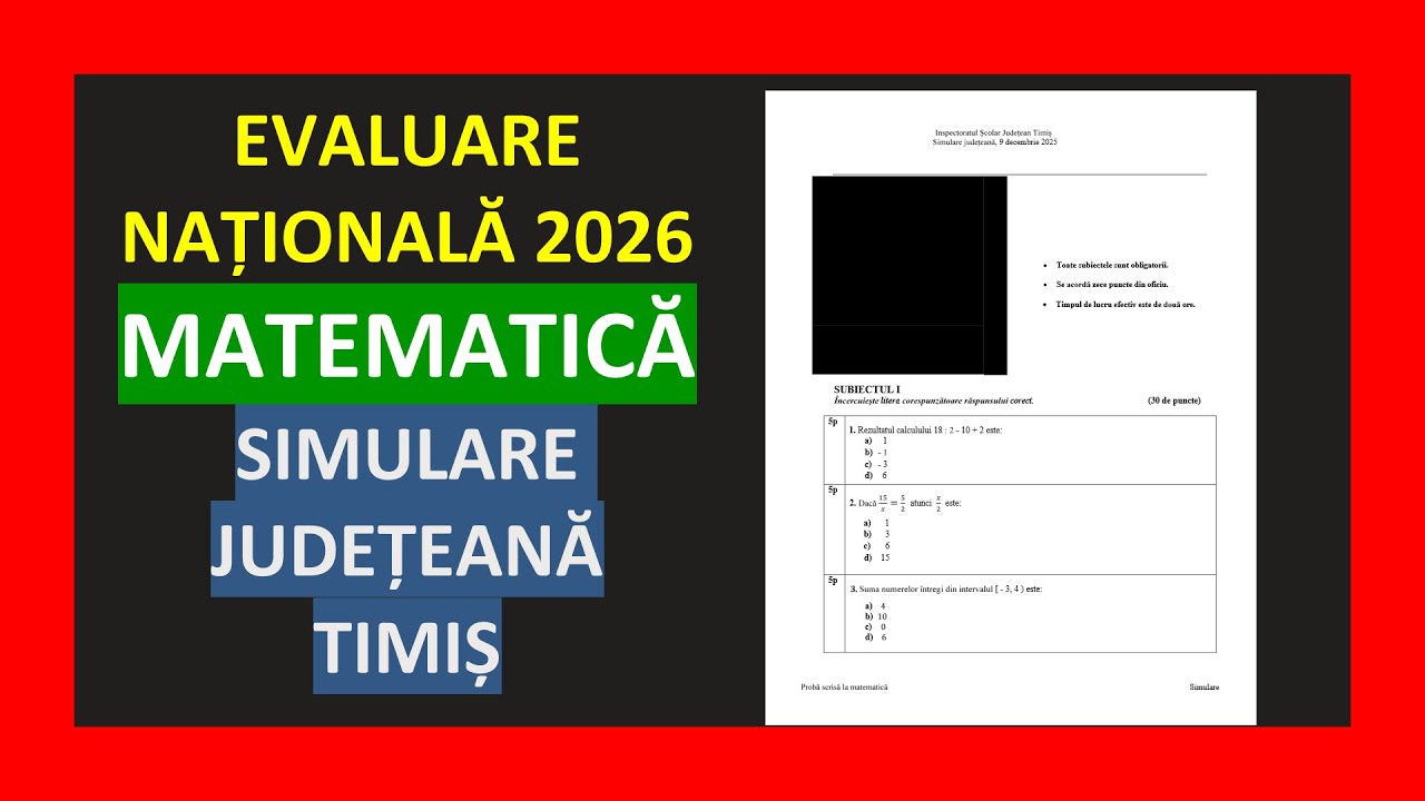 SIMULARE MATEMATICA JUDET TIMIS DECEMBRIE 2025 PREGATIRE EVALUARE NATIONALA 2026 SUBIECT REZOLVAT EN