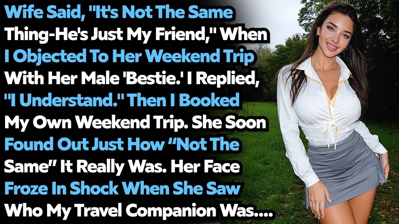Cheating Wife Smirked, “You Don’t Need to Know What I Do With My Male Bestie Fridays.” Revenge