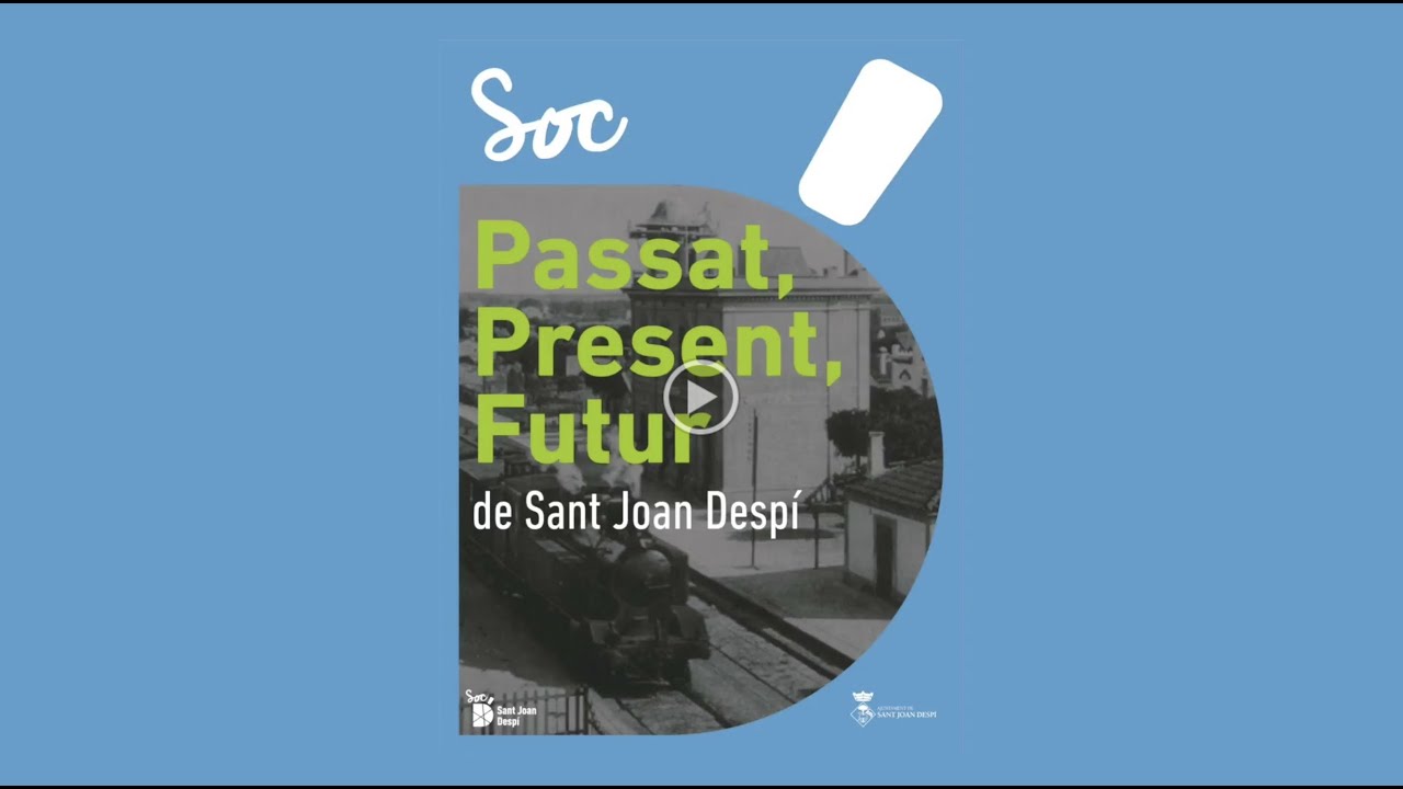 Passat, Present, Futur de Sant Joan Despí