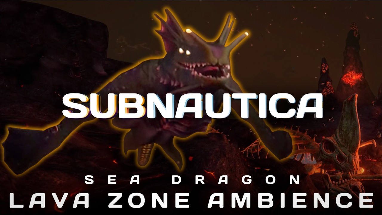 Lava Zone | Subnautica Enhanced Ambience | SEA DRAGON
