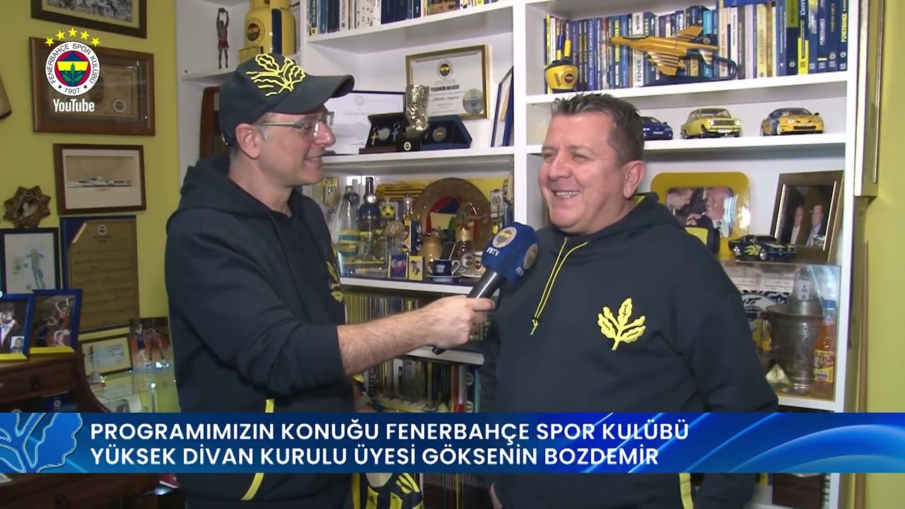 Fenerbahçe Spor Kulübü Yüksek Divan Kurulu Üyesi Göksenin Bozdemir ile Sarı Lacivert Hayatlar
