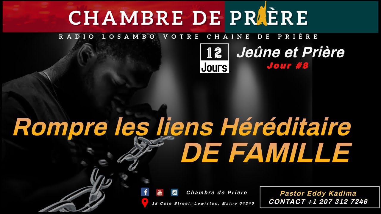 ROMPRE LES LIENS HÉRÉDITAIRE DE FAMILLE Jour #1 - Eddy Kadima
