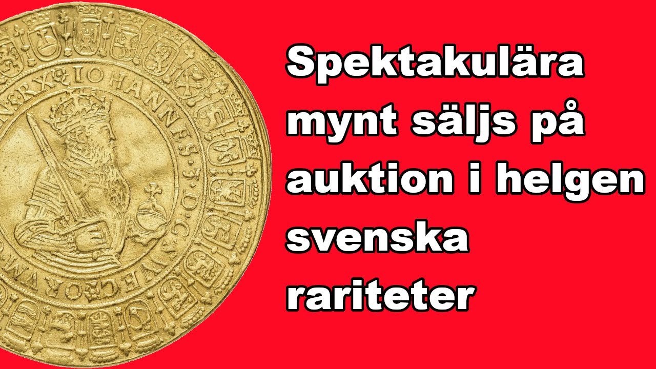Spektakulära Myntauktioner – Svenska myntrariteter i guld och silver  - Missa inte helgens auktioner